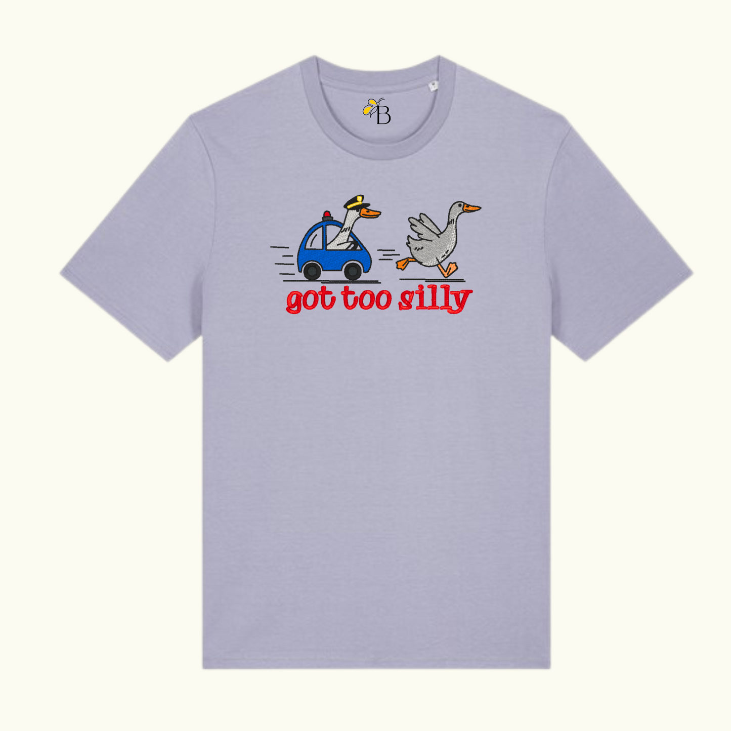 GOT TOO SILLY GOOSE EMBROIDERED T- SHIRT