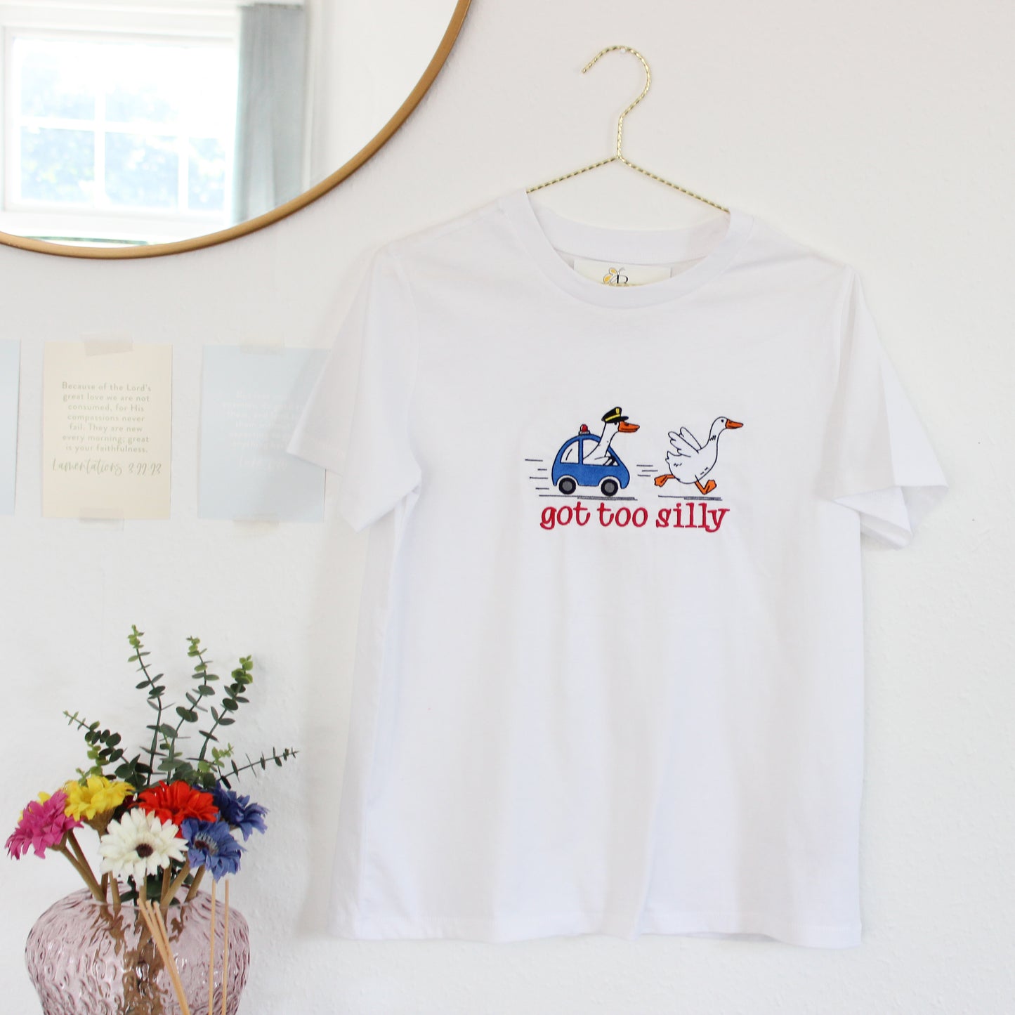 GOT TOO SILLY GOOSE EMBROIDERED T- SHIRT